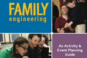 Family Engineering: An Activity and Event Planning Guide